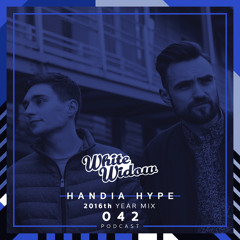 White Widow Podcast #042 Mixed By Handia Hype 2016th YEAR MIX