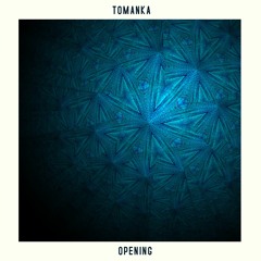 TOMANKA - Opening
