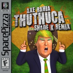 Axe Bahia - Thu Thuca (Shade K Remix) | FREE DOWNLOAD