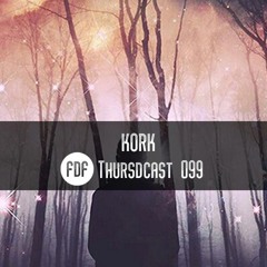 FDF - Thursdcast #099 (Kork)