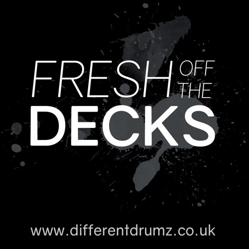 Fresh off the Decks - 0053 [Different Drumz]