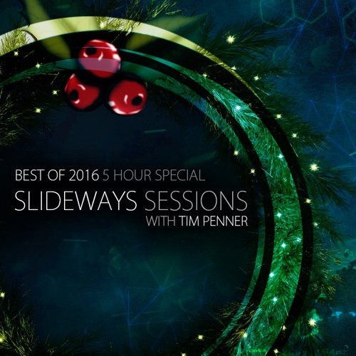 Tim Penner - Slideways Sessions 86 (Best Of 2016 - 5 Hour Special)