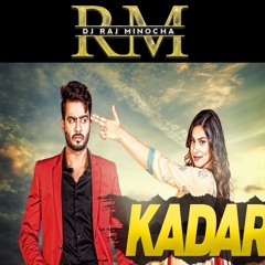 KADAR - DJ Raj Minocha Dhol Remix Ft Mankirt Aulakh