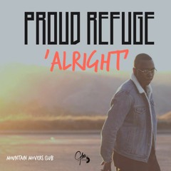Proud Refuge - Alright