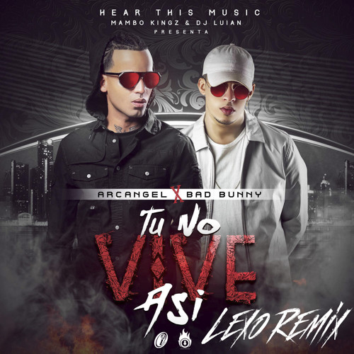 Stream Arcangel x Bad Bunny - Tu No Vive Así (Lexo Trap Remix) by Dj ...