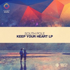 South Pole - Keep Your Heart (Original Mix) [ESH023]