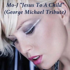 Mo - J "Jesus To A Child" (George Michael Tribute)