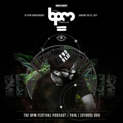 The BPM Festival Podcast 060 - Yaya