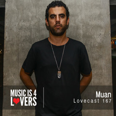 Lovecast Episode 167 - Muan [Musicis4Lovers.com]