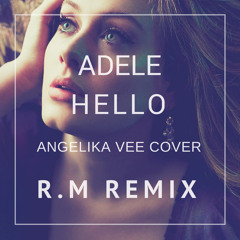Adele - Hello (Angelika Vee Cover) (R.M Remix) //Free Download//