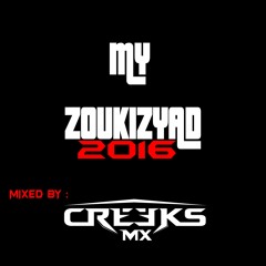 MY ZOUKIZYAD MIX - BY CREEKS MX - MP3