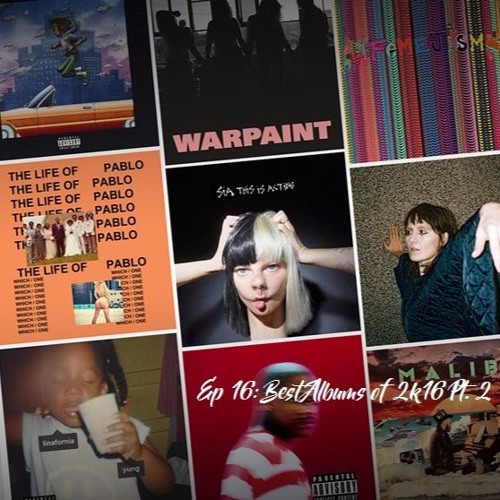 Episode 16: The Best Albums of 2k16 Pt. 2 5 -1