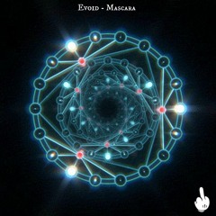EVOID - Mascara [Fuckstep Records Releases]