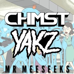 CHMST & YAKZ - MR.MEESEEKS (OUT NOW ON I.AM.AUDIO)link in description