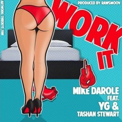Mike Darole ft. YG, Tashan Stewart - Work It