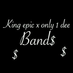 king epic x dee - bands  ( prod . by speaker bangerz).mp3