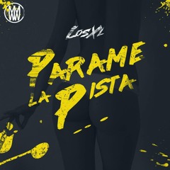 Los XL - Parame La Pista [Worldwide Exclusive]