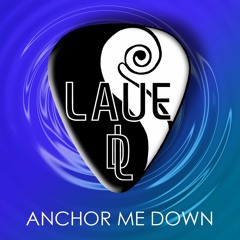 Anchor Me Down
