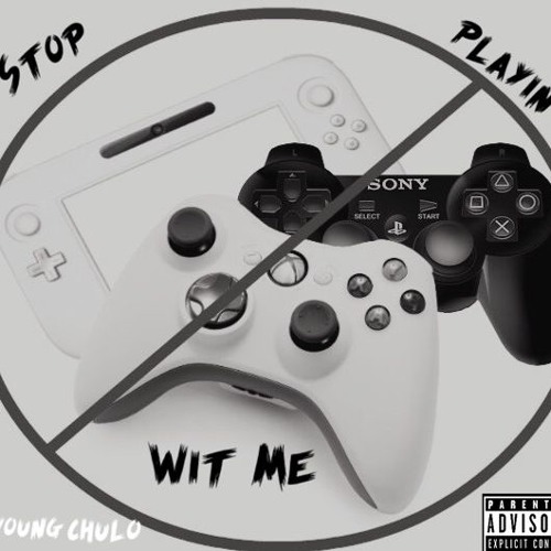 Stop Playin Wit Me