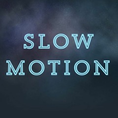 SLOW MOTION ft - SCOTFREE