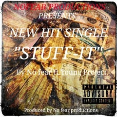 Stuff-It by No Fear ft. Young Project