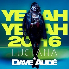 Dave Audé & Luciana – Yeah Yeah (Tom Budin Remix) [Preview]
