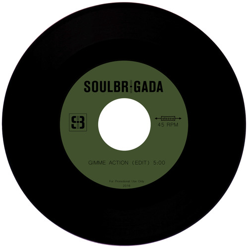 SoulBrigada - Gimme Action (Edit)