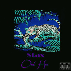 Stax- Out Hea (prod. SkyCash)