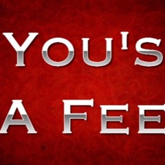 You's A Fee