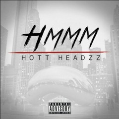 Hot Headzz- Hmmm Part 2