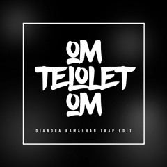 Om Telolet Om (Diandra Ramadhan Trap Edit)