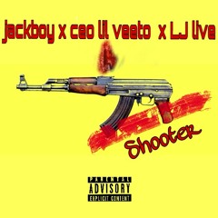 Shooter by jackboy x ceo lil veeto x Lj live