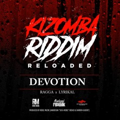 Lyrikal & Ragga - Devotion (Kizomba Riddim) (2017 Soca)