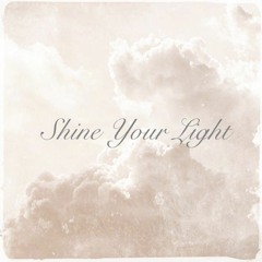 Shine Your Light