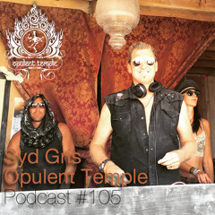 Opulent Temple Podcast #105 - Syd Gris - Live at Distrikt Burning Man 2016