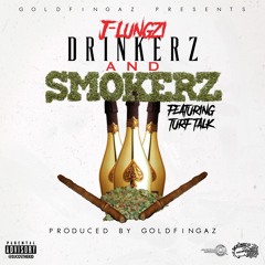 JLUNGZI feat. Turf Talk " Drinkerz and Smokerz
