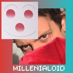 MILLENIALOID