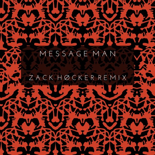 Message Man (HÖCKER Remix)