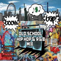 Old School Hip Hop & R&B Mix