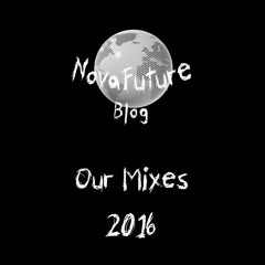 NovaFuture Blog Mixes 2016