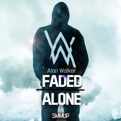 Faded & Alone (Mashup)- Alan walker by smmup