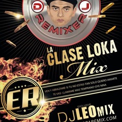 La Clase Loka -  Cumbia - Mix  - DJLeoMixx  - 12 Mints