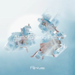 Perfume - Atmospheric Entry (Perfumeの掟 2016)
