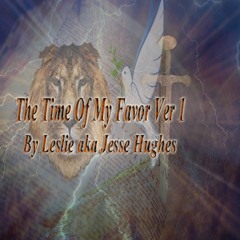 The Time Of My Favor Version One