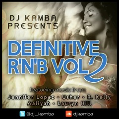 DEFINITIVE R'N'B VOL. 2 [R'N'B CLASSICS] @dj_kamba