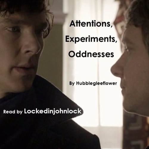 Attentions, Experiments, Oddnesses by Hubblegleeflower