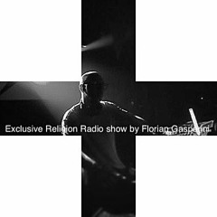 Exclusive Religion Radio show mix by Florian Gasperini