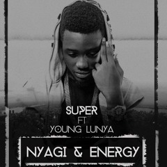 Super Ft Young Lunya -Nyagi Na Energy