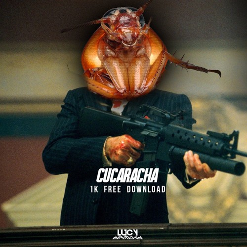 LUCY DIAMOND - CUCARACHA (1K FREE DOWNLOAD)