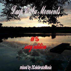 Deep & Nu Moments #5  ★ sexy edition ★